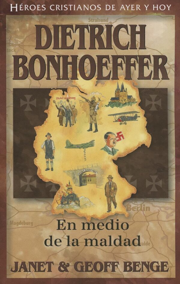 Dietrich Bonhoeffer. En Medio De La Maldad